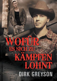 Title: Wofï¿½r es sich zu kï¿½mpfen lohnt, Author: Dirk Greyson