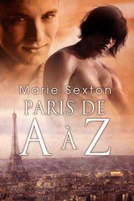 Title: Paris de A à Z, Author: Marie Sexton