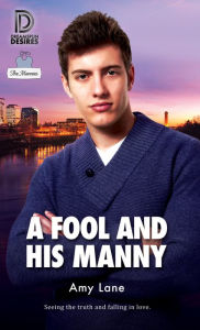 Title: A Fool and His Manny, Author: Amy Lane