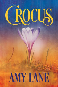 Title: Crocus, Author: Amy Lane