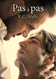 Title: Pas à pas, Author: K.C. Wells