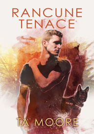 Title: Rancune tenace, Author: TA Moore