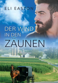 Title: Der Wind In den Zäunen, Author: Eli Easton