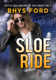 Title: Sloe Ride (Franï¿½ais) (Translation), Author: Rhys Ford