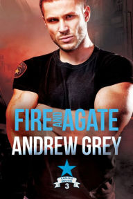Title: Fire and Agate, Author: Andrew Grey