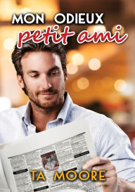 Title: Mon Odieux Petit Ami (Translation), Author: TA Moore