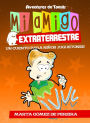 Mi amigo extraterrestre: Un Cuento para Niños Juguetones
