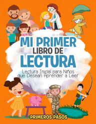 Title: Mi Primer Libro de Lectura: Lectura Inicial para Niños que Desean Aprender a Leer, Author: Primeros Pasos