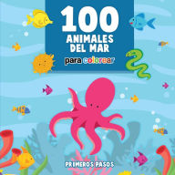 Title: 100 Animales del Mar Para Colorear: Libro Infantil para Pintar, Author: Primeros Pasos