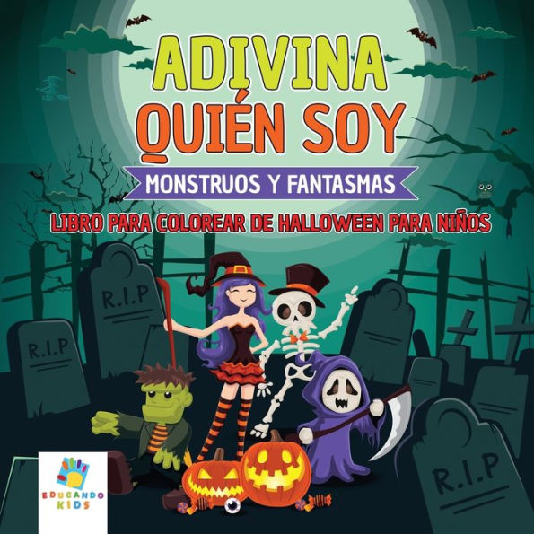 Adivina Quiï¿½n Soy: Libro para Colorear de Halloween para Niï¿½os