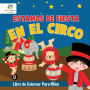 Estamos de Fiesta en el Circo: Libro de Colorear para Niï¿½os