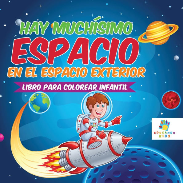 Hay Muchï¿½simo Espacio en el Espacio Exterior: Libro Para Colorear Infantil