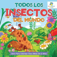 Title: Todos los Insectos del Mundo: Libro Para Colorear Para Niï¿½os de 6 Aï¿½os, Author: Educando Kids