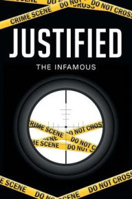 Title: Justified, Author: The Infamous