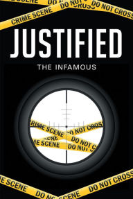 Title: Justified, Author: The Infamous