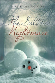 Title: The Solstice Nightmare, Author: Mark Maronde