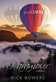 Title: Paramour: Reignite Your Love With One Mysterious Flight, Author: Rick Bowers