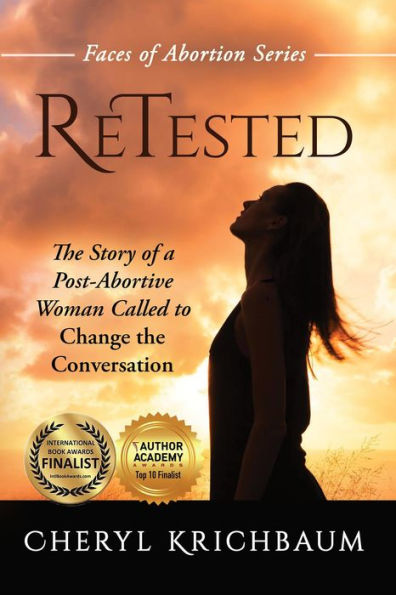 ReTested: The Story of a Post-Abortive Woman Called to Change the Conversation