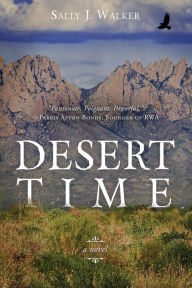 Title: DESERT TIME, Author: Sally J. Walker