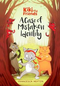 Title: A Case of Mistaken Identity, Author: Francesca Hepton