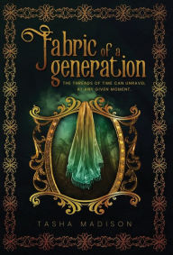 Title: Fabric of a Generation, Author: Tasha Madison