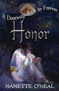 Title: A Doorway Back to Forever: Honor, Author: Nanette O'Neal