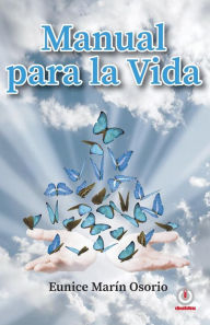 Title: Manual para la vida, Author: Eunice Marín Osorio