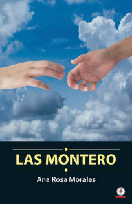 Title: Las Montero, Author: Ana Rosa Morales