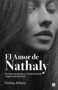 Title: El amor de Nathaly, Author: Teresa Alfaro