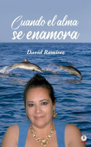 Title: Cuando el alma se enamora, Author: David Ramírez