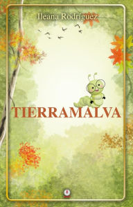 Title: Tierramalva, Author: Ileana Rodríguez