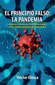 Title: El principio falso: La pandemia, Author: Hïctor Glezca