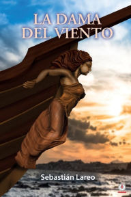 Title: La dama del viento, Author: Sebastián Lareo