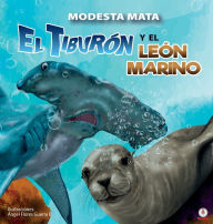 Title: El tiburón y el león marino, Author: Modesta Mata