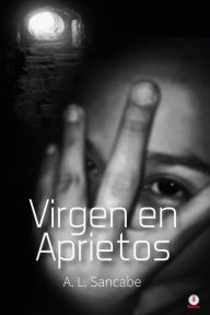 Title: Virgen en aprietos, Author: A.L. Sancabe