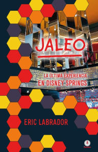 Title: Jaleo: La última experiencia en Disney Springs, Author: Eric Labrador