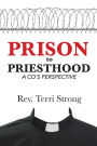 From Prison to Priesthood: A CO's Perspective