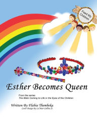 Title: Esther Becomes Queen, Author: Flabia Thembeka