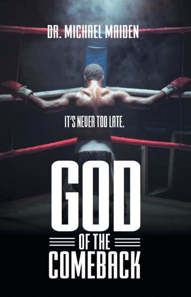 God of the Comeback: It's Never Too Late