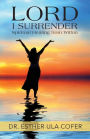 Lord I Surrender: Spiritual Healing From Within