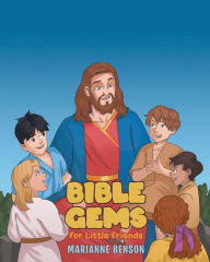 Title: Bible Gems: For Little Friends, Author: Marianne Benson