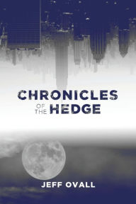 Title: Chronicles of the Hedge, Author: Jeff Ovall