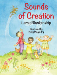 Title: Sounds of Creation, Author: Leroy Blankenship