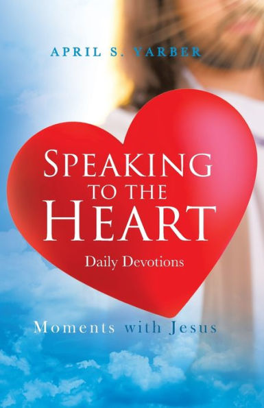 Speaking to the Heart Daily Devotions: Moments with Jesus