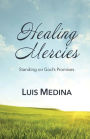 Healing Mercies: Standing on God's Promises