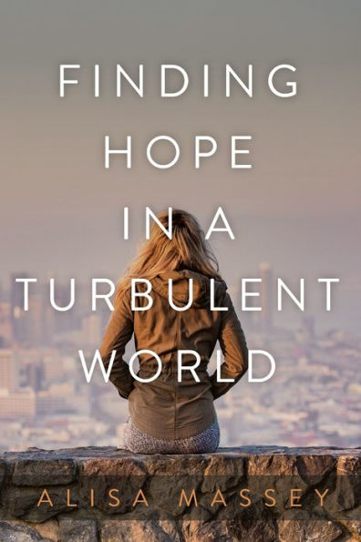 Finding Hope in a Turbulent World