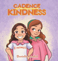 Title: Cadence and Her Superpower of Kindness, Author: Danielle Ramdial
