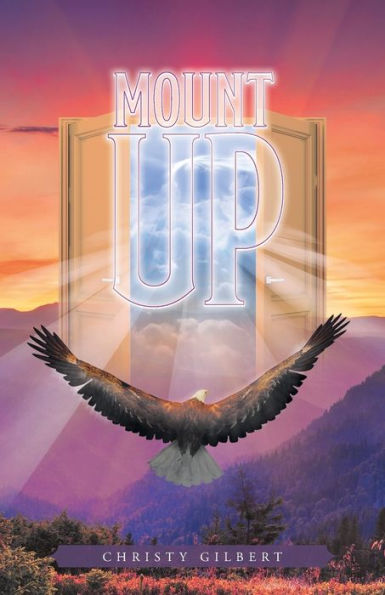 Mount Up: Real Life Stories to Renew Your Hope and Increase Strength the Lord.