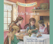 Alternative view 1 of Little Women (Classic Starts Series)