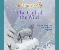 Title: The Call of the Wild (Classic Starts Series), Author: Jack London